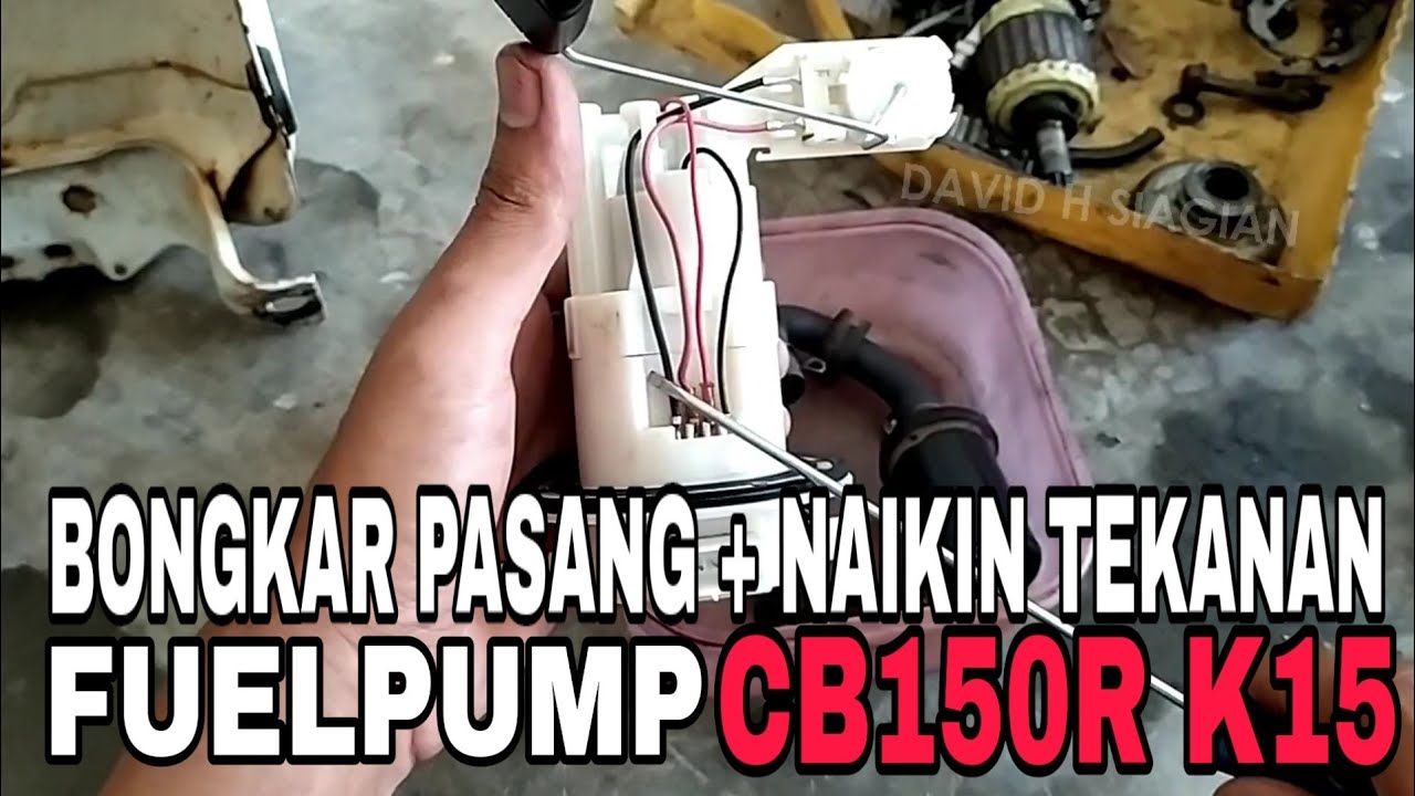 BONGKAR PASANG DAN NAIKIN TEKANAN FUELPUMP CB150 K15