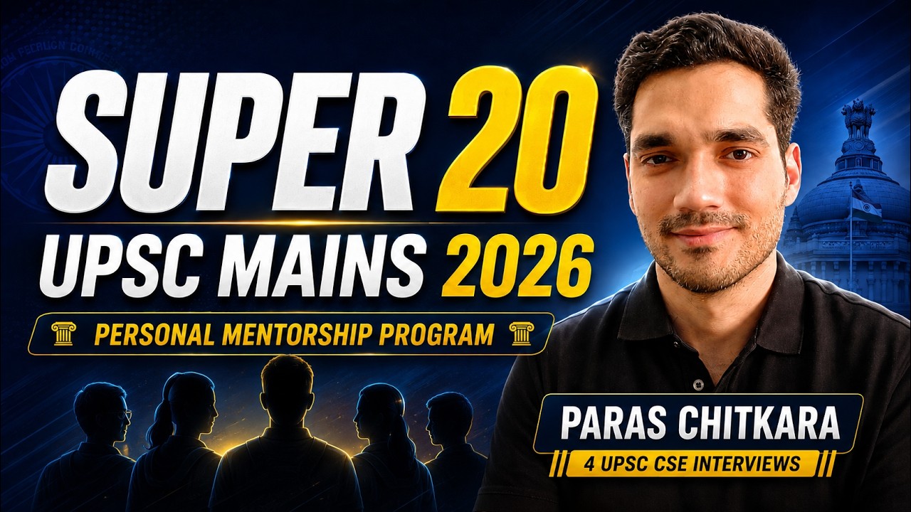 SUPER 20 | Personal Mentorship Program by Paras Chitkara | UPSC Mains 2026