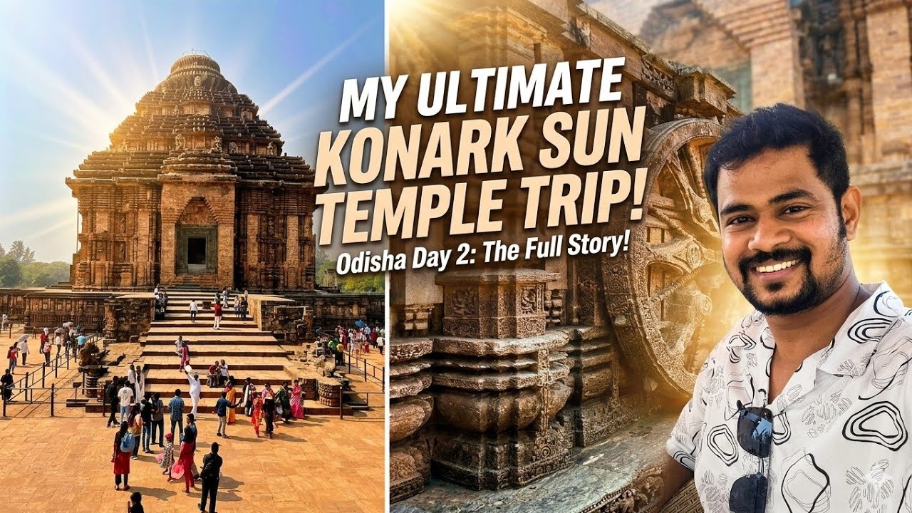 Konark Sun Temple Tour | Odisha Day 2 | From Bhubaneswar to Konark | Ancient Wonder of India