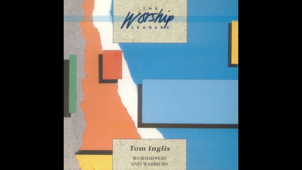 Tom Inglis Worshippers And Warriors 1991 Full Album