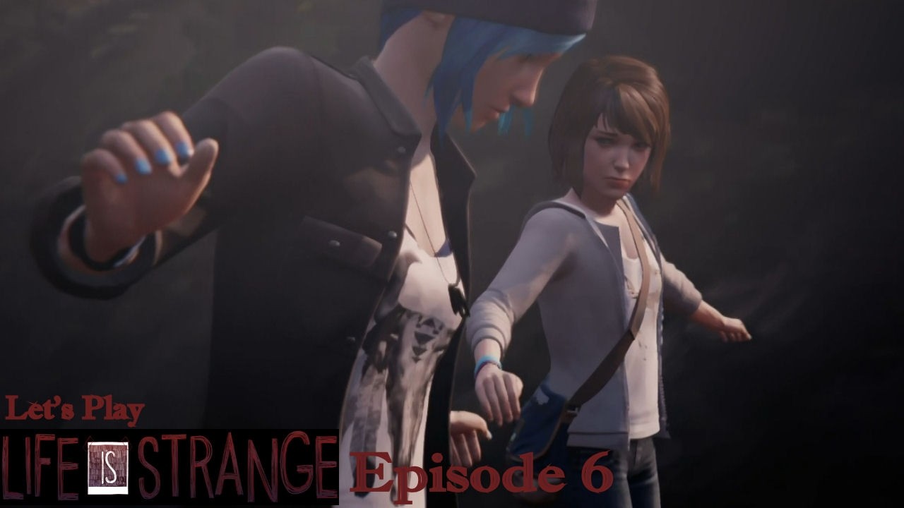 Let's Play Life is Strange: Episode 6