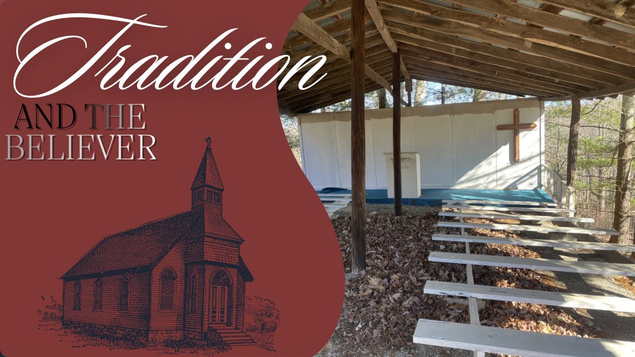 Tradition And The Believer