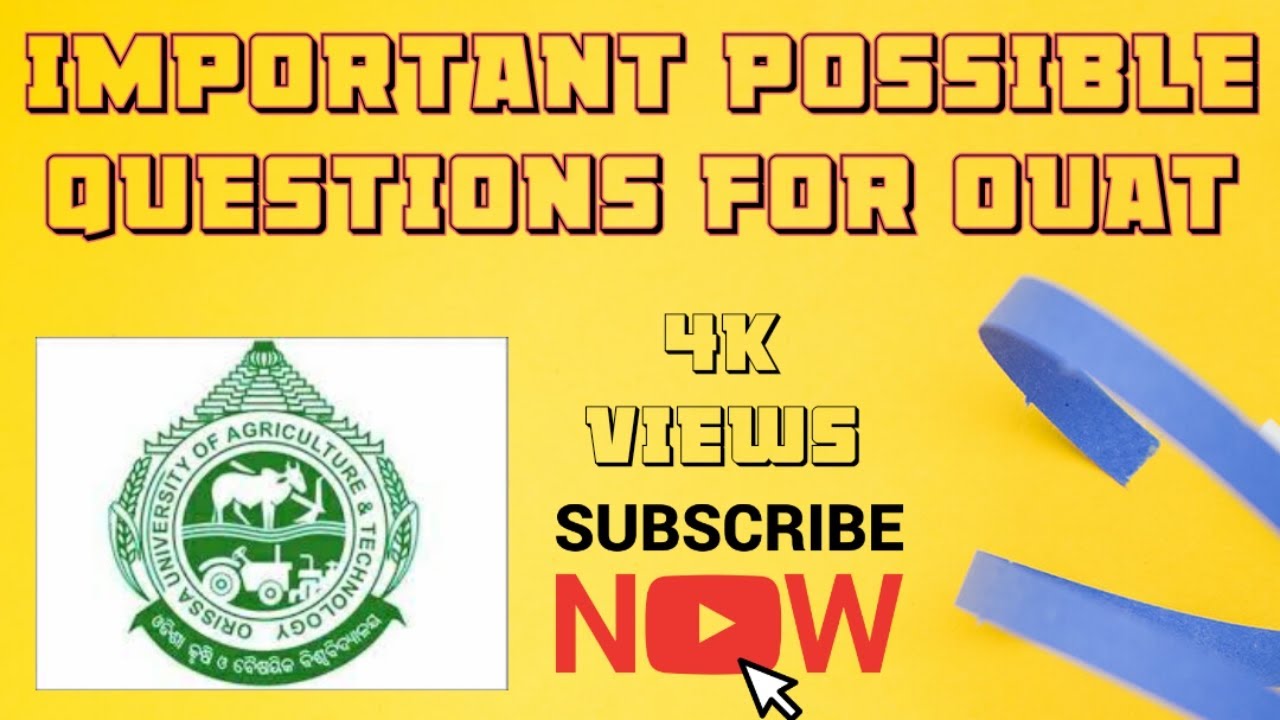 Important possible questions for O.U.A.T  entrance exam 2019