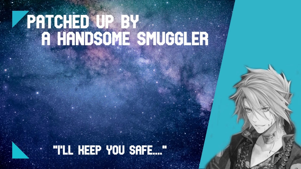 [ASMR] Patched Up By a Handsome Smuggler