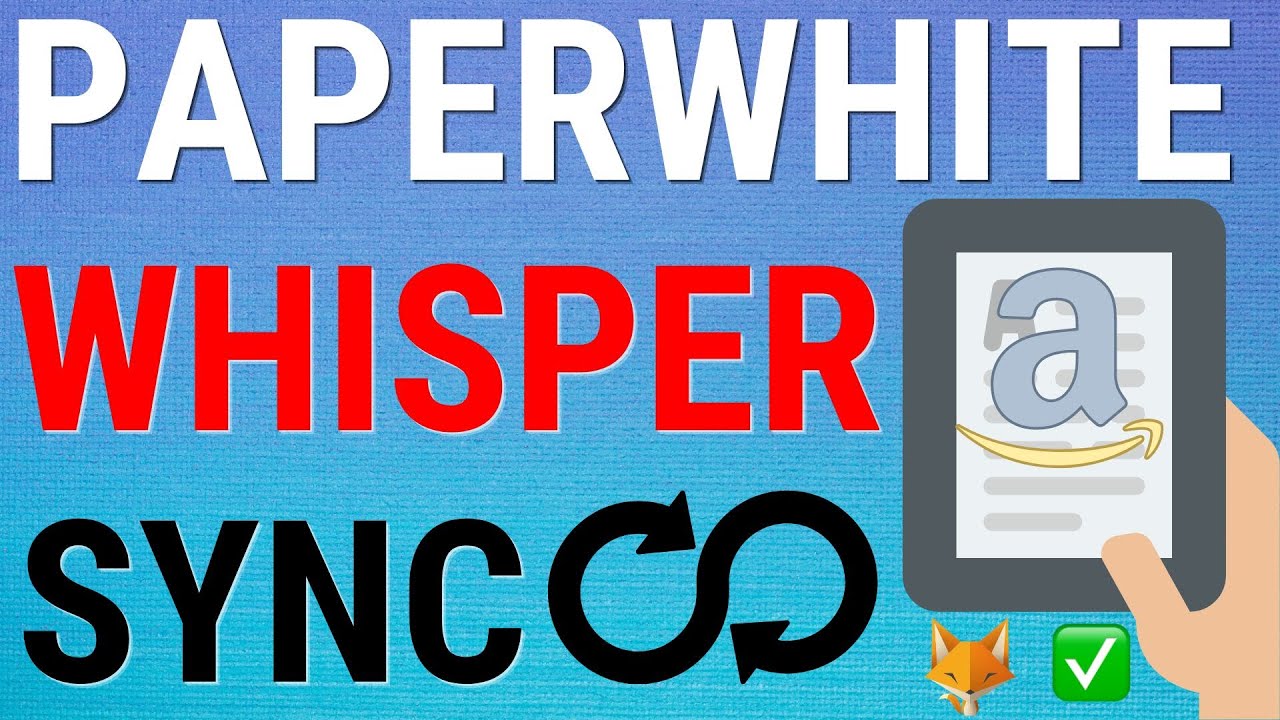 Kindle Paperwhite: Enable & Disable Whispersync