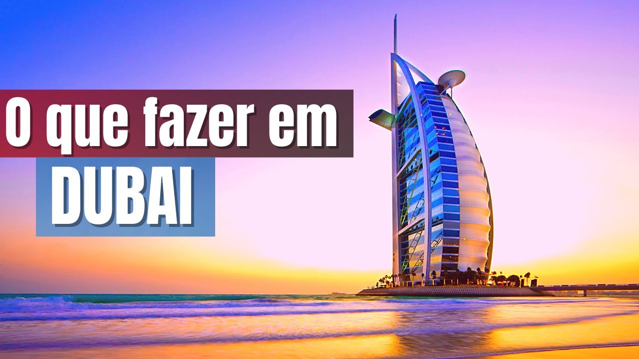15 PONTOS TURÍSTICOS INCRÍVEIS EM DUBAI (DO BURJ KHALIFA AO BURJ AL ARAB)