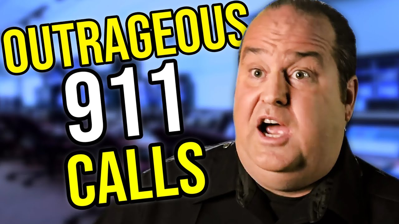 Outrageous 911 Calls