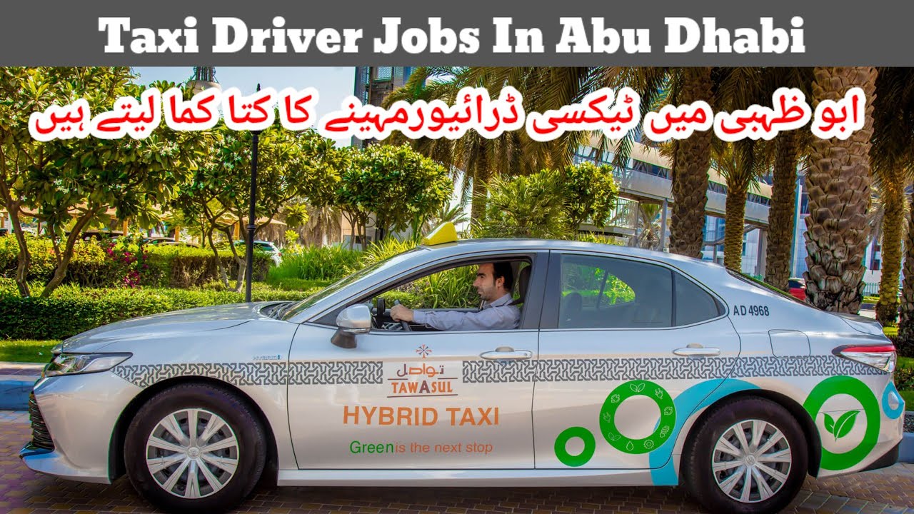 Taxi Driver Jobs In Abu Dhabi UAE - Taxi Driver Earning In UAE - Dubai Taxi Driver