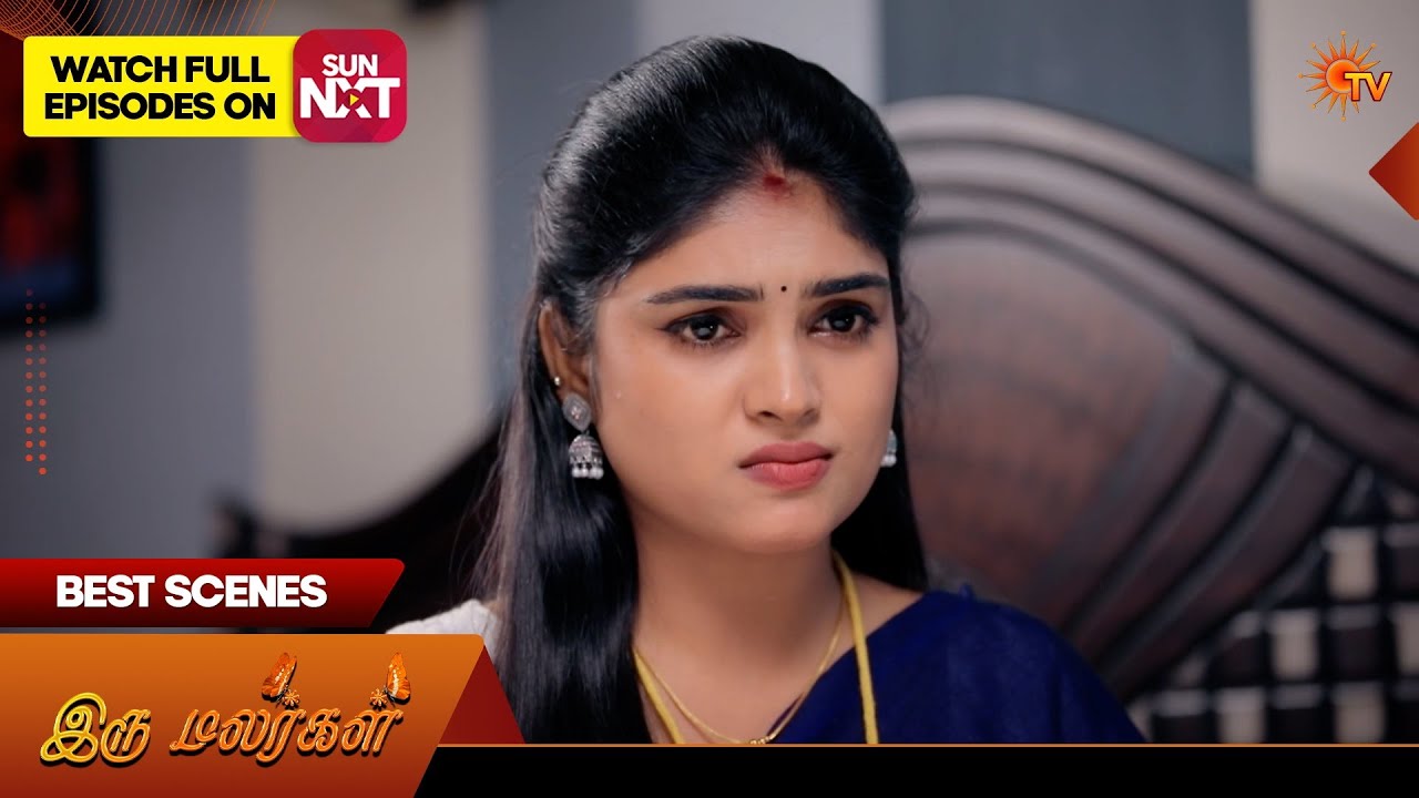 Iru Malargal - Best Scenes | 18 May 2026 | Tamil Serial | Sun TV