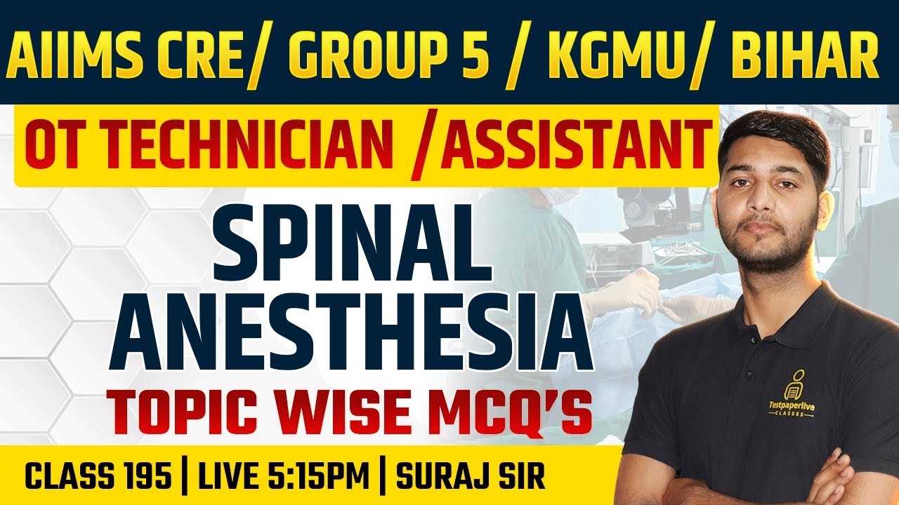 MP Group 5 & AIIMS CRE OT Technician Classes | KGMU OT Assistant #195 |  Spinal Anesthesia Class