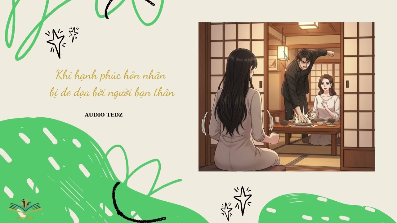 [Truyện Audio] Khi hạnh phúc hôn nhân bị đe dọa bởi người bạn thân | Merry Books Audio