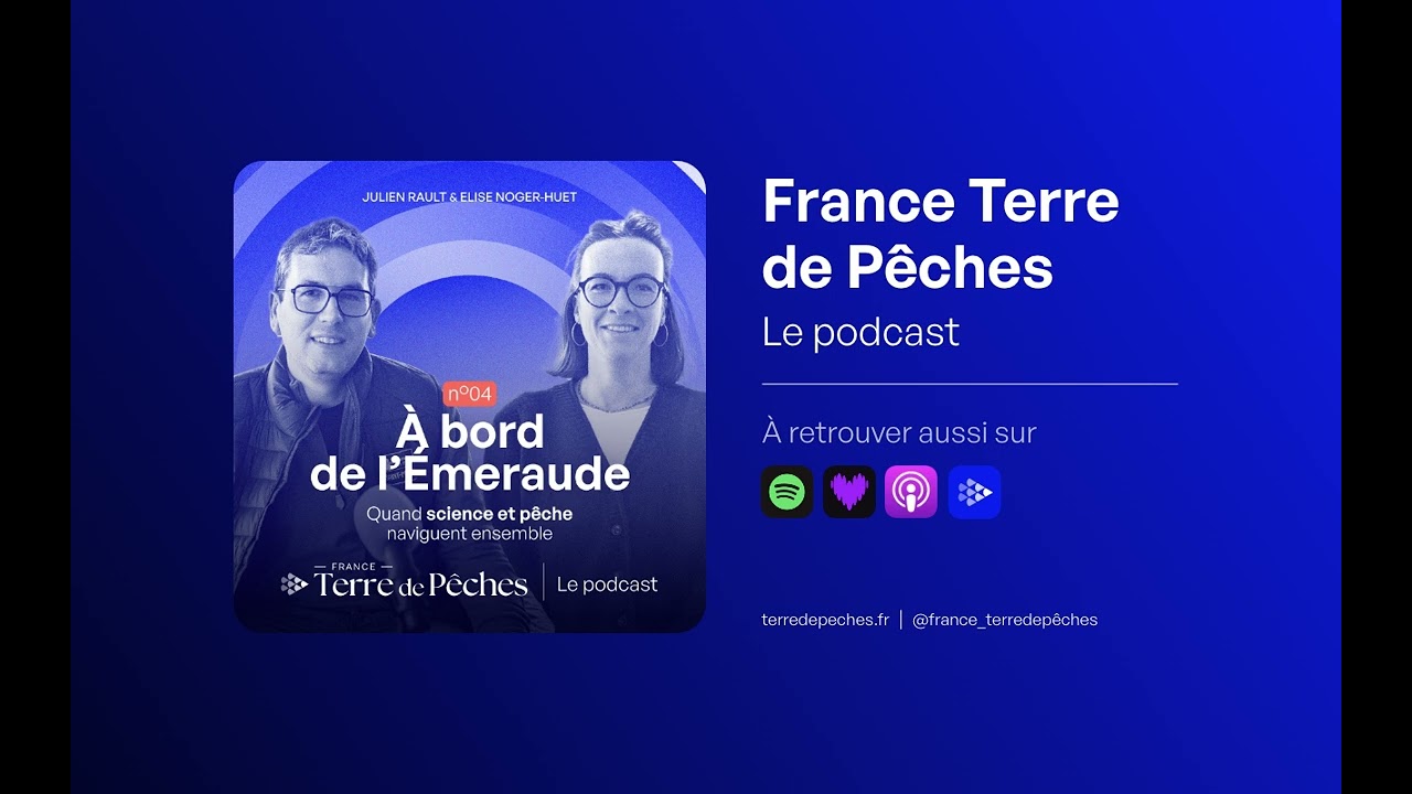 04 Le Podcast - A bord de l'Emeraude : quand science et pêche naviguent ensemble