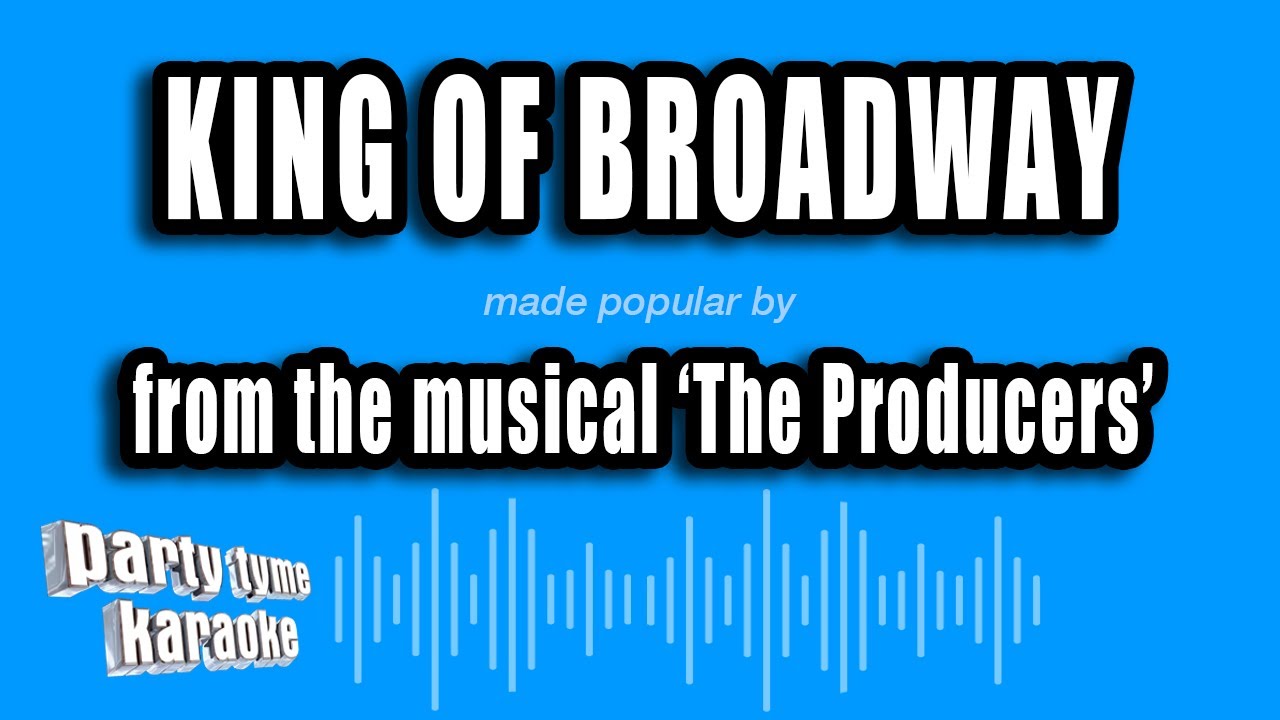 'The Producers' - King of Broadway (Karaoke Version)
