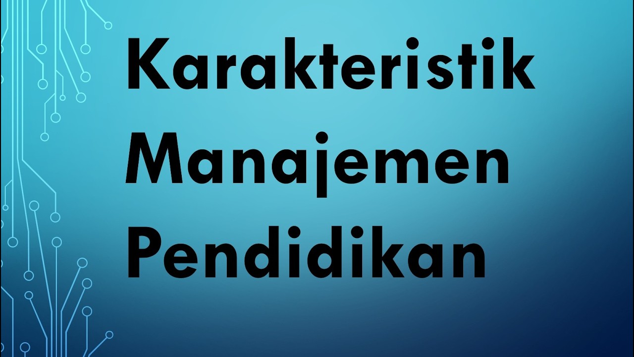Karakteristik Manajemen Pendidikan Kejuruan