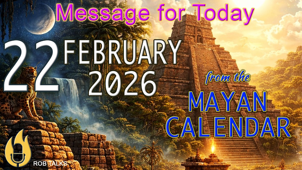 February 22, 2026 | Destiny Under New Solar Light | Mayan Calendar #dailymessage
