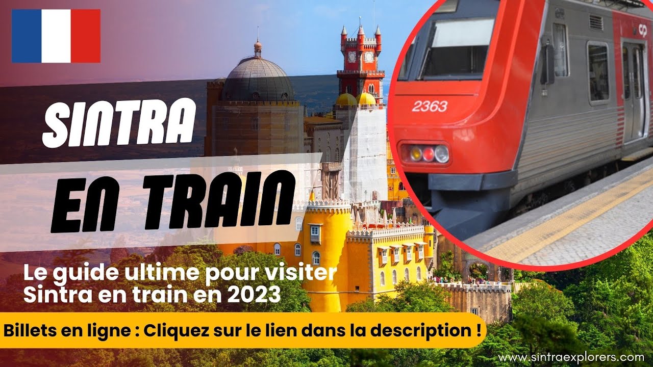 Comment se rendre de Lisbonne &agrave; Sintra en train | Guide complet pour 2023