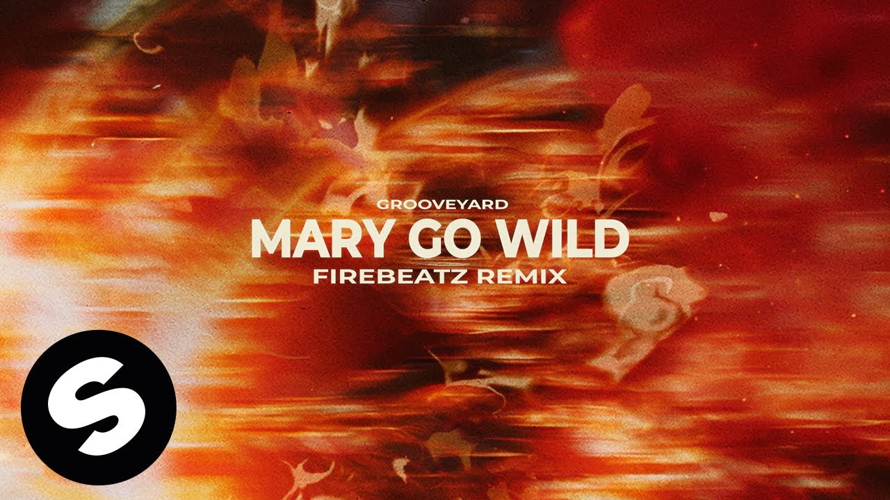 Grooveyard - Mary Go Wild (Firebeatz Remix) [Official Audio]