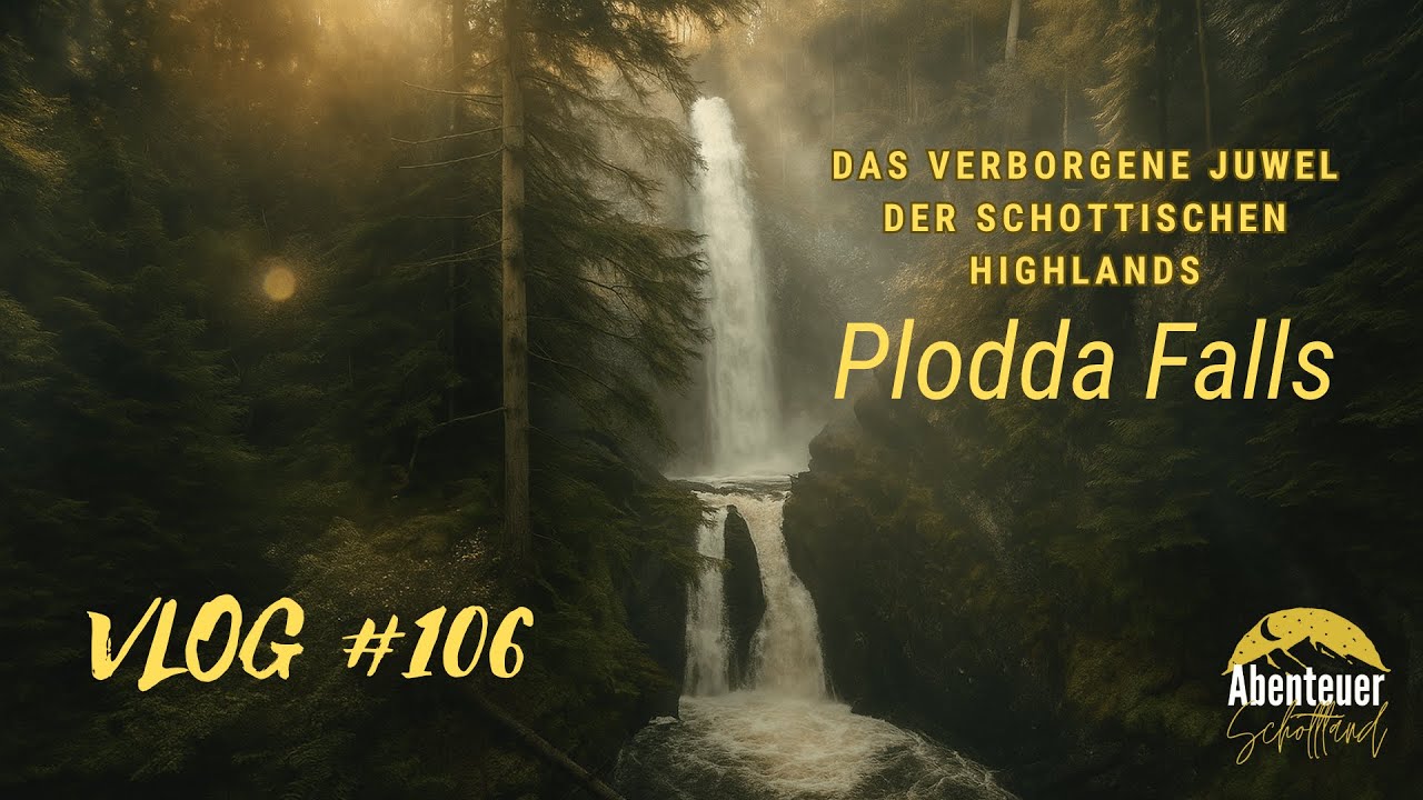 Plodda Falls – Das verborgene Juwel der schottischen Highlands | VLOG #106