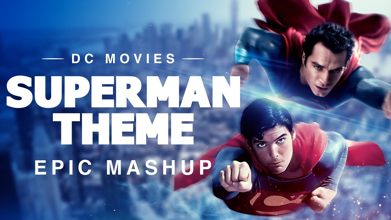 Superman Theme (Christopher Reeve x Henry Cavil) | Epic Mashup