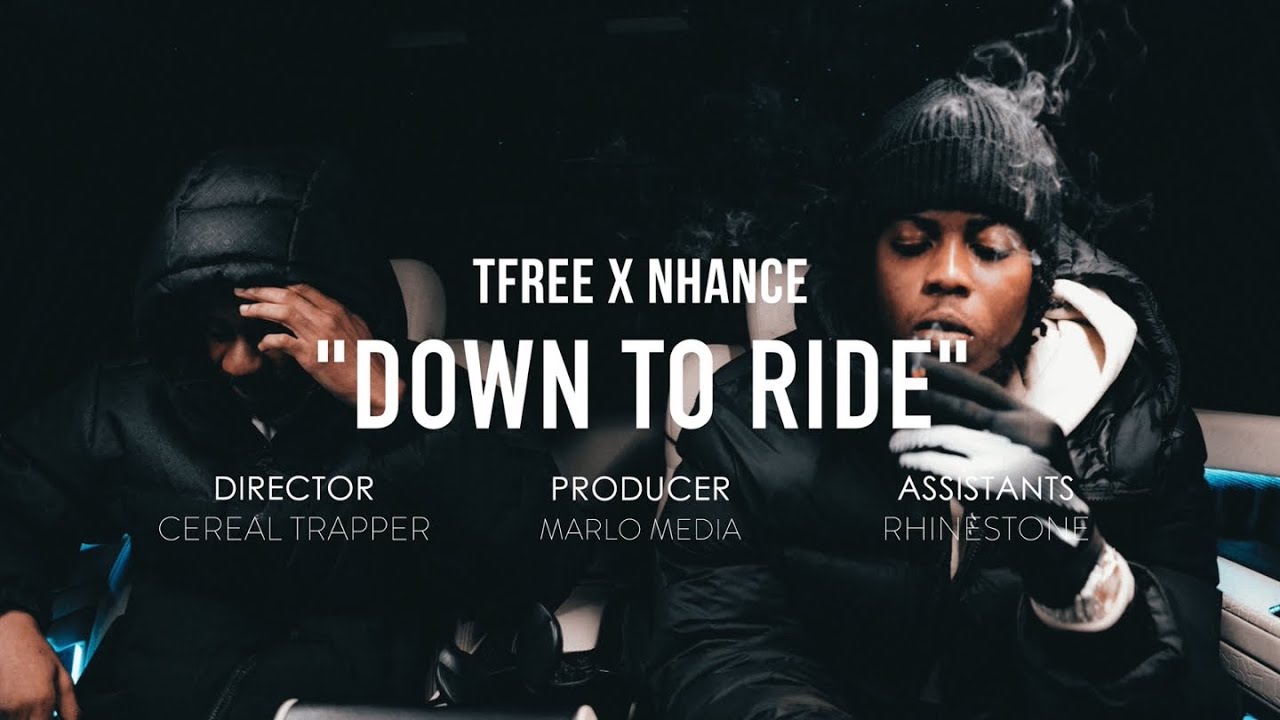 Nhance, TFREE - Down To Ride (Official Music Video)