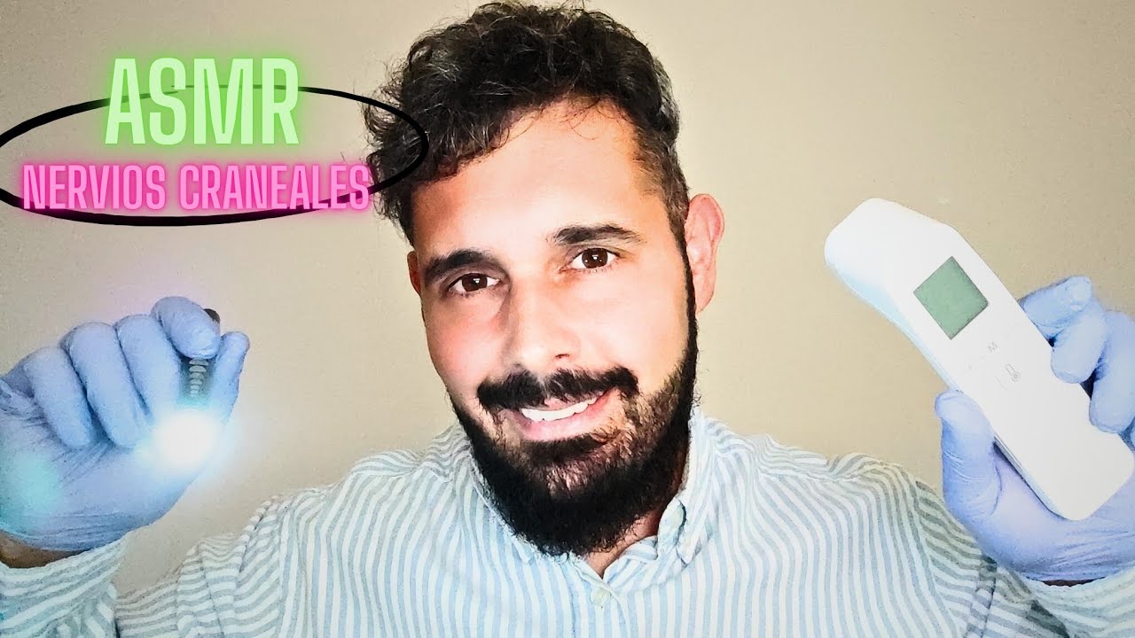 👨🏽‍⚕️💆🏻‍♀️ASMR EXAMEN DE LOS NERVIOS CRANEALES | compruebo tu salud 👨🏽‍⚕️💆🏻