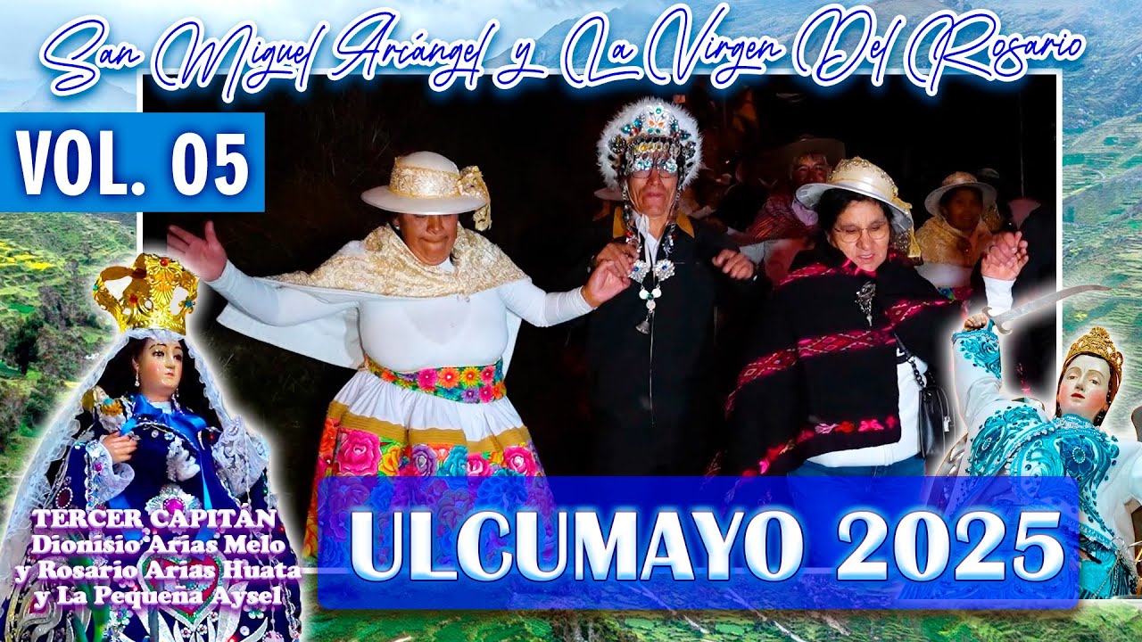 ✅🔴Ulcumayo 2025 // Familia Arias ⛪💒 San Miguel Arcángel y La Virgen Del Rosario ⛪🕍// DVD 05