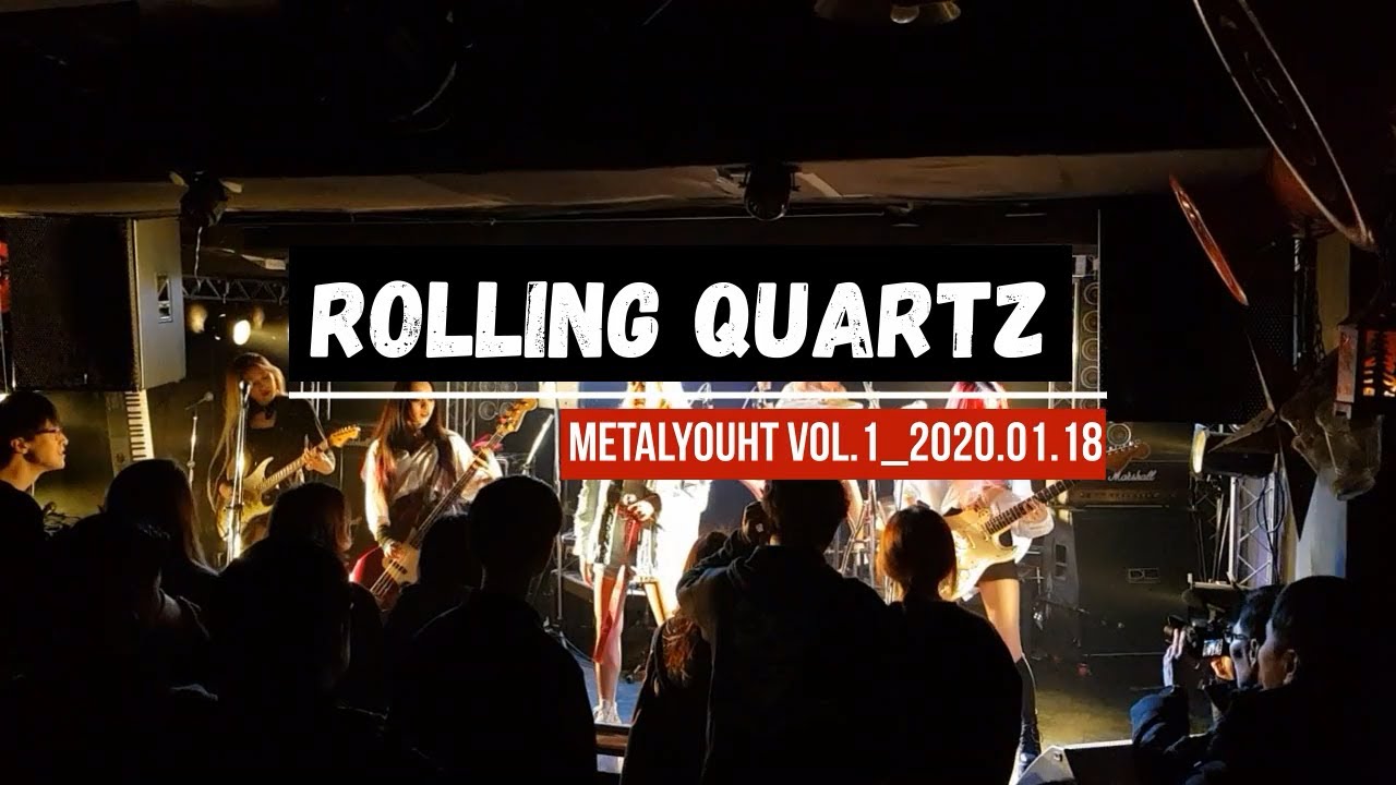#157. (K Female Rock) Rolling Quartz _ METALYOUHT vol.1_2020.01.18