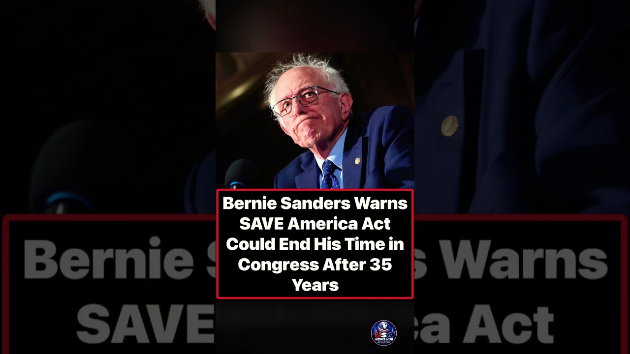 Bernie Sanders Warns SAVE America Act Could End His 35-Year Congress Career