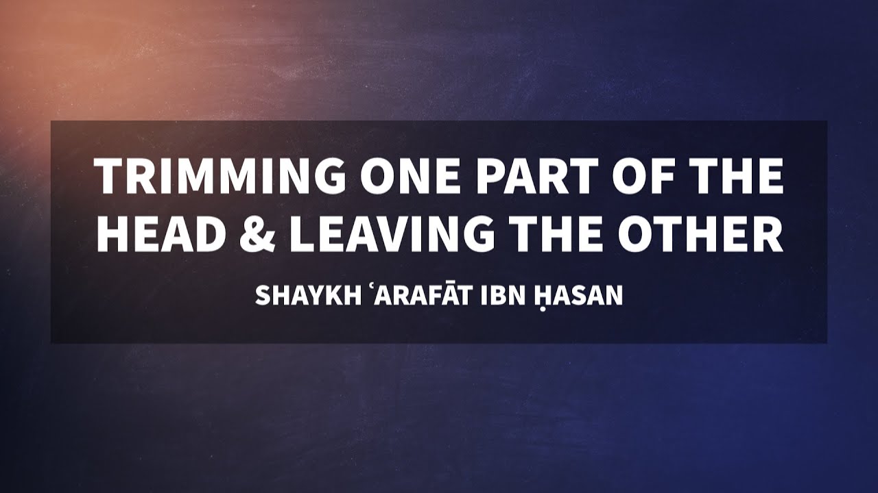 Trimming the sides of the head and leaving the top, is this also Qazaʿ? | Sh. ʿArafāt ibn Ḥasan