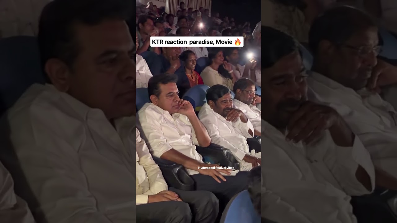 KTR reaction  paradise, Movie 🔥#ktr #paradisemovie #heronani #brs
