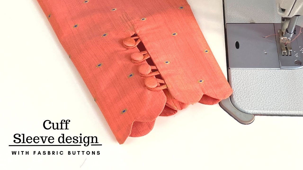 फैब्रिक बटन से बनाएं खूबसूरत कफ स्लीव | Cuff Sleeve with fabric buttons.