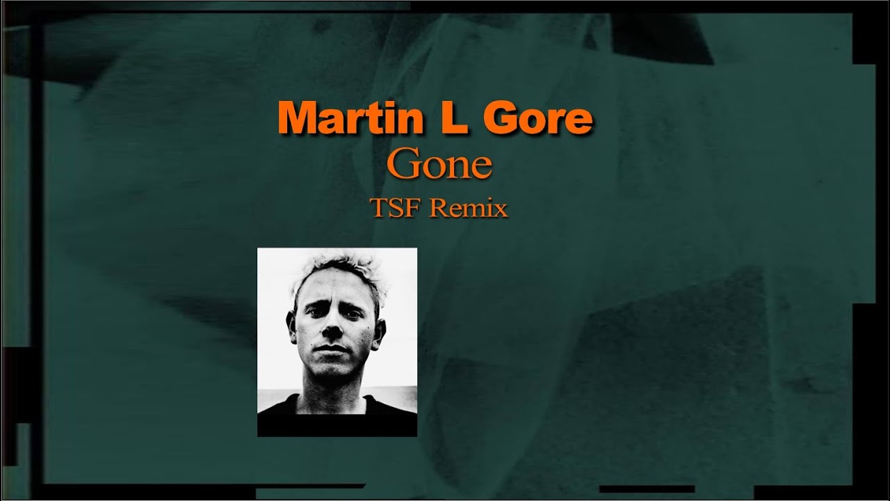 Martin L. Gore - Gone (TSF Remix)