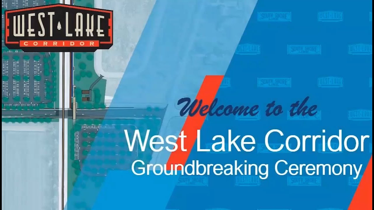 West Lake Corridor Groundbreaking