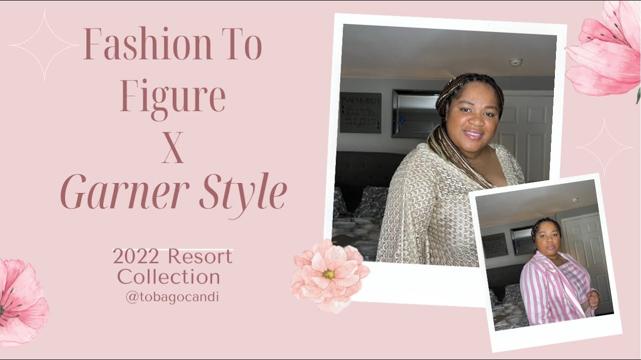 GARNER STYLE X FASHION TO FIGURE | TRY ON HAUL | SIZE 1X