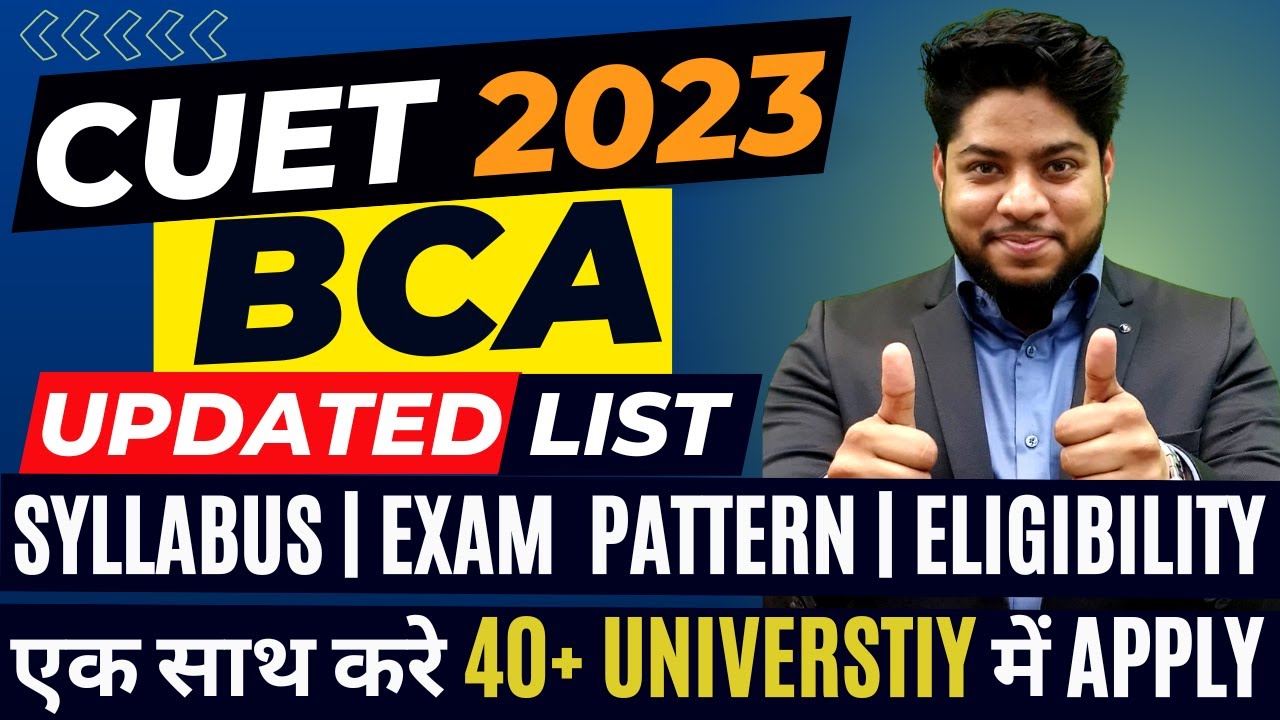 CUET 2023: BCA Course Updated List of University | Eligibility | Exam Pattern Complete Details