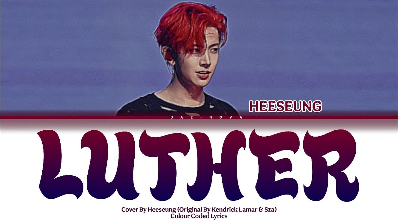 Heeseung - LUTHER (Full Cover) | Colour Coded Lyrics | Dae-Nova
