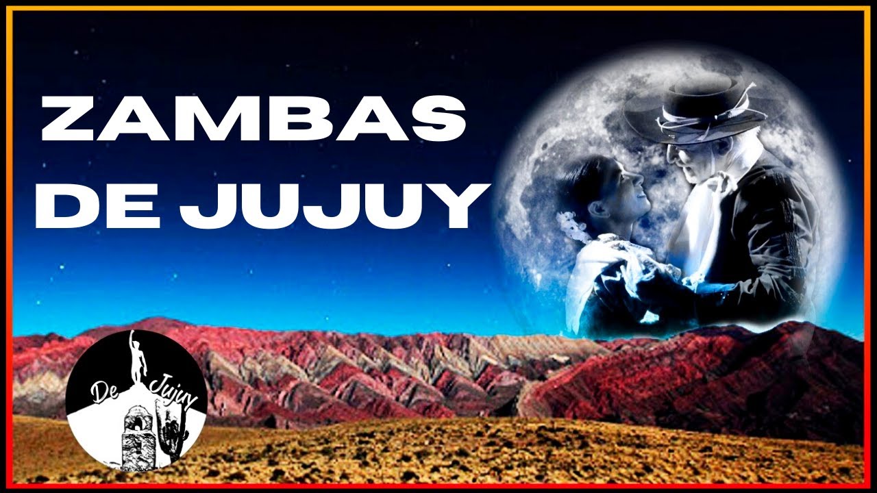 💕 Las 7 + 1 mejores ZAMBAS JUJEÑAS  para bailar y enamorarse | 🌵De Jujuy