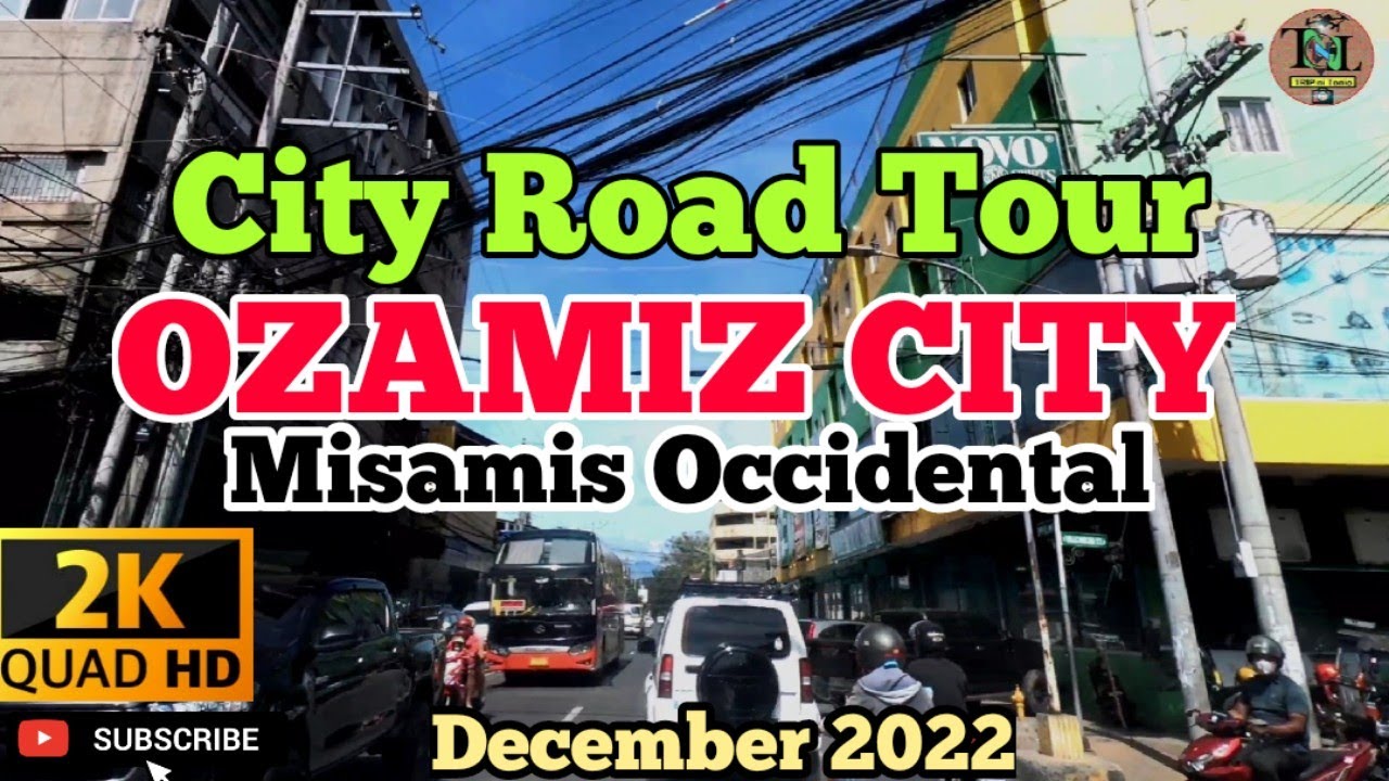City Road Tour : Ozamiz City - Port of Ozamis to JP RIZAL Avenue-Don Anselmo Bernard Avenue| Dec2022
