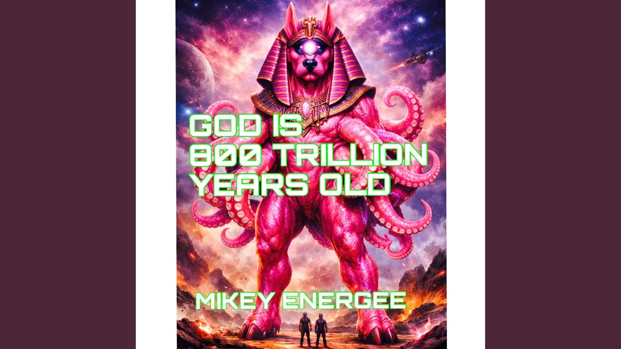 God Is 800 Trillion Years Old (Radio Edit)