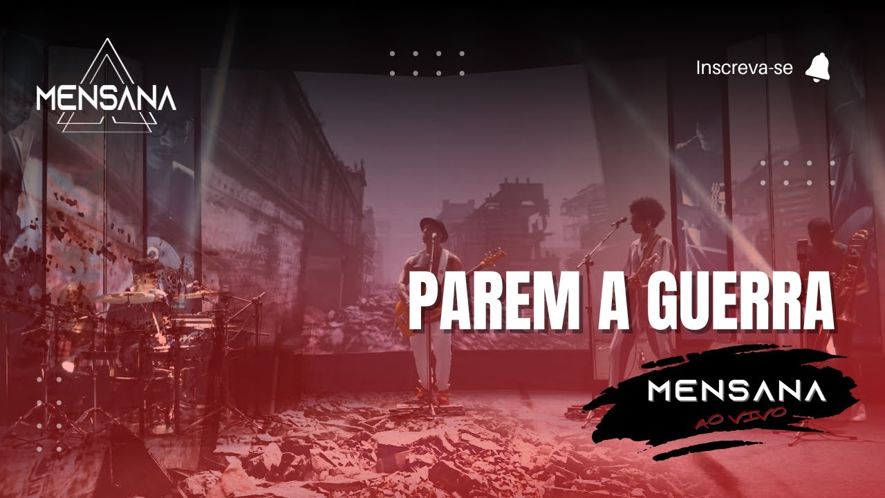 Parem a Guerra (MENSANA  ao vivo)