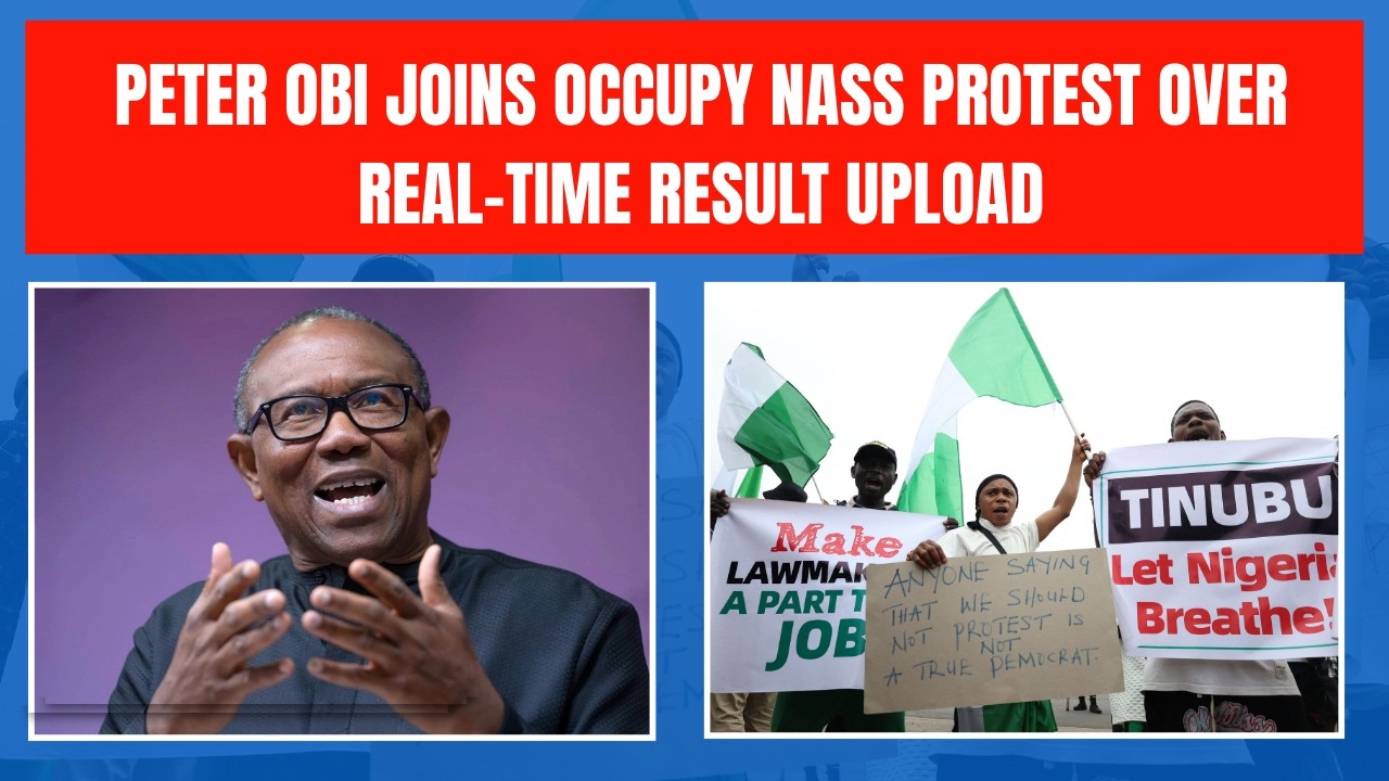 Peter Obi Joins Occupy NASS Protest Over Real-Time Result Upload