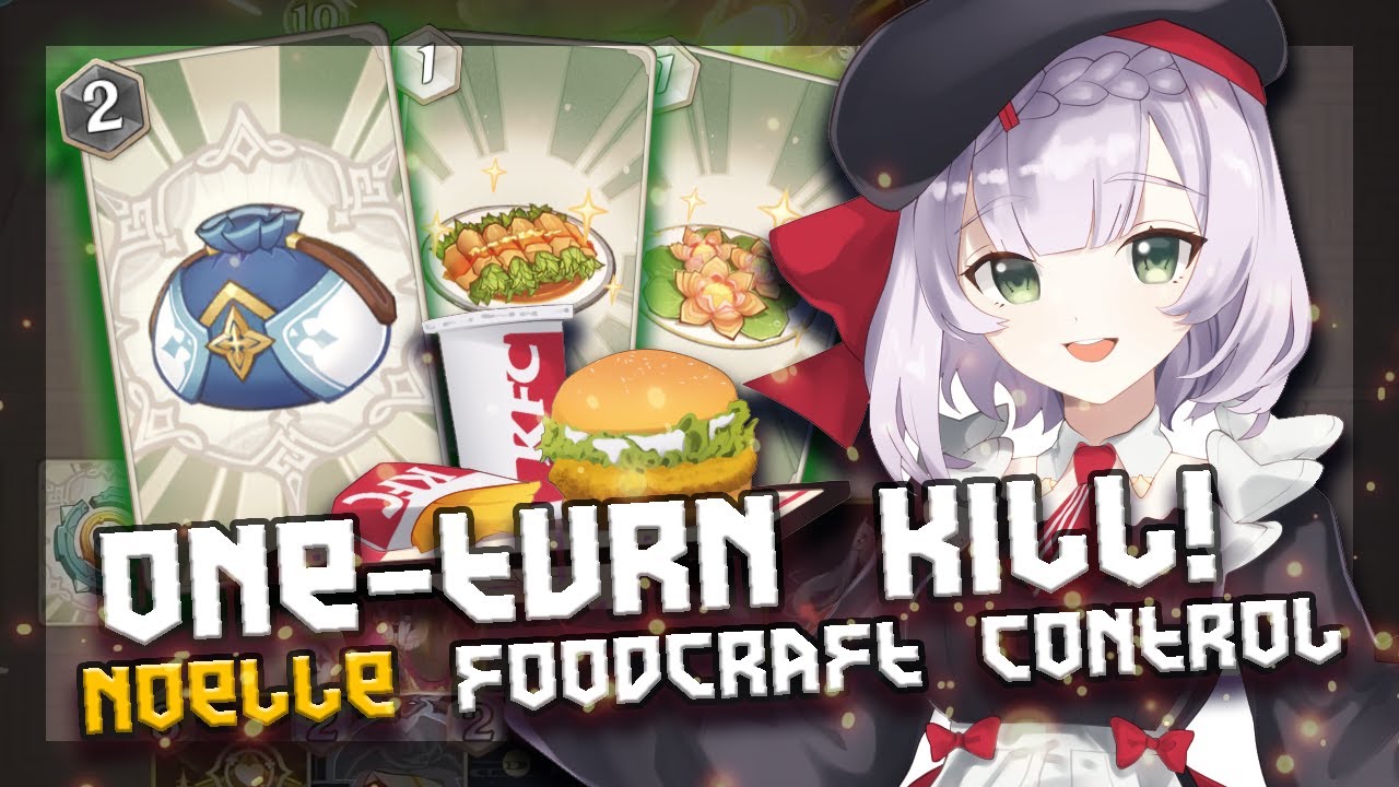 Noelle Foodcraft OTK Deck Showcase! | Genshin Impact | Genius Invokation TCG