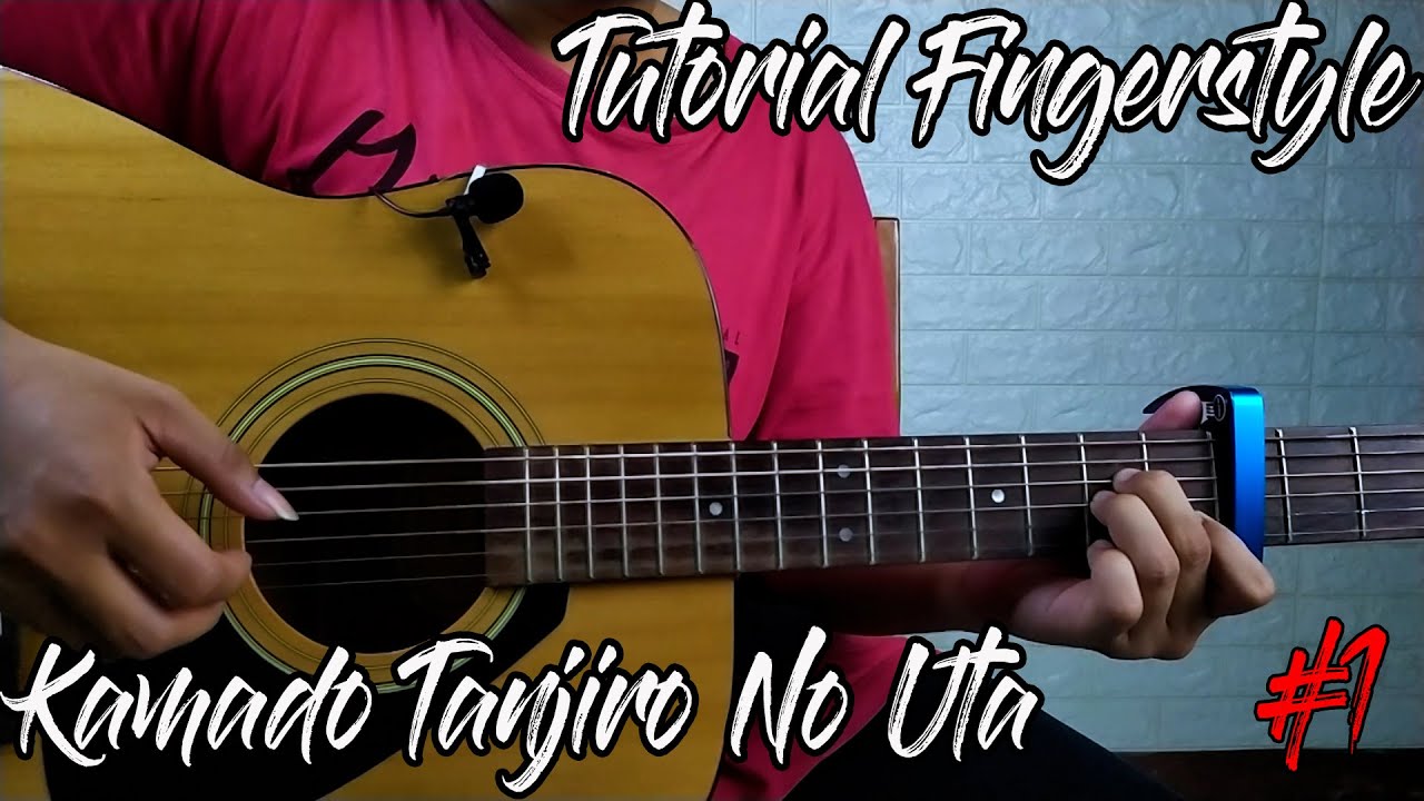Tutorial Fingerstyle Kamado Tanjiro No Uta - Kimetsu No Yaiba - Part #1