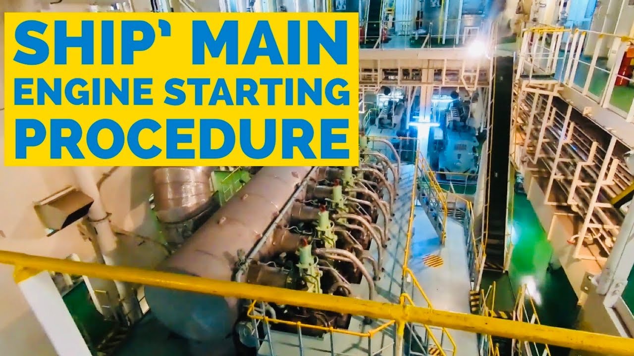 How To Start Ship's Main Engine : From Preparation to Full Away I #Enginestartingprocedure