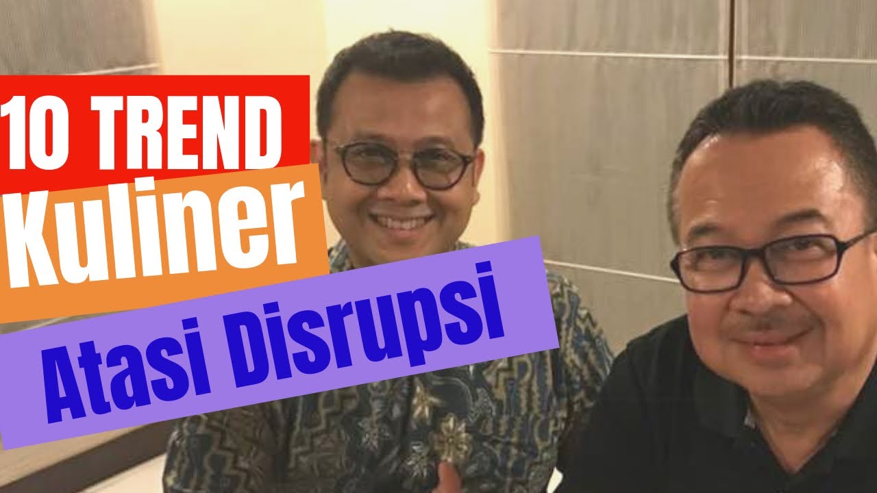 Rhenald Kasali: ADA 10 TREND RESTO TERKENA DISRUPSI