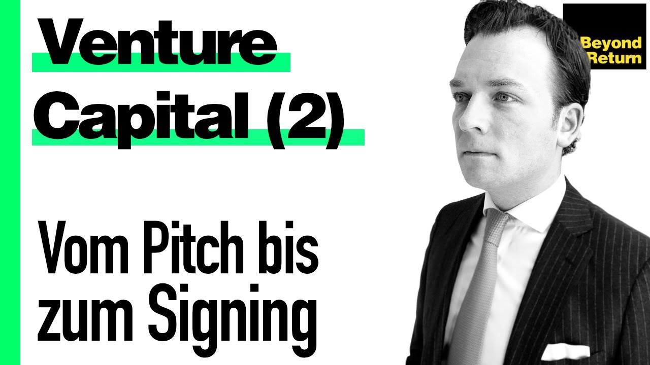 Venture Capital (2) - Vom Pitch bis zum Signing