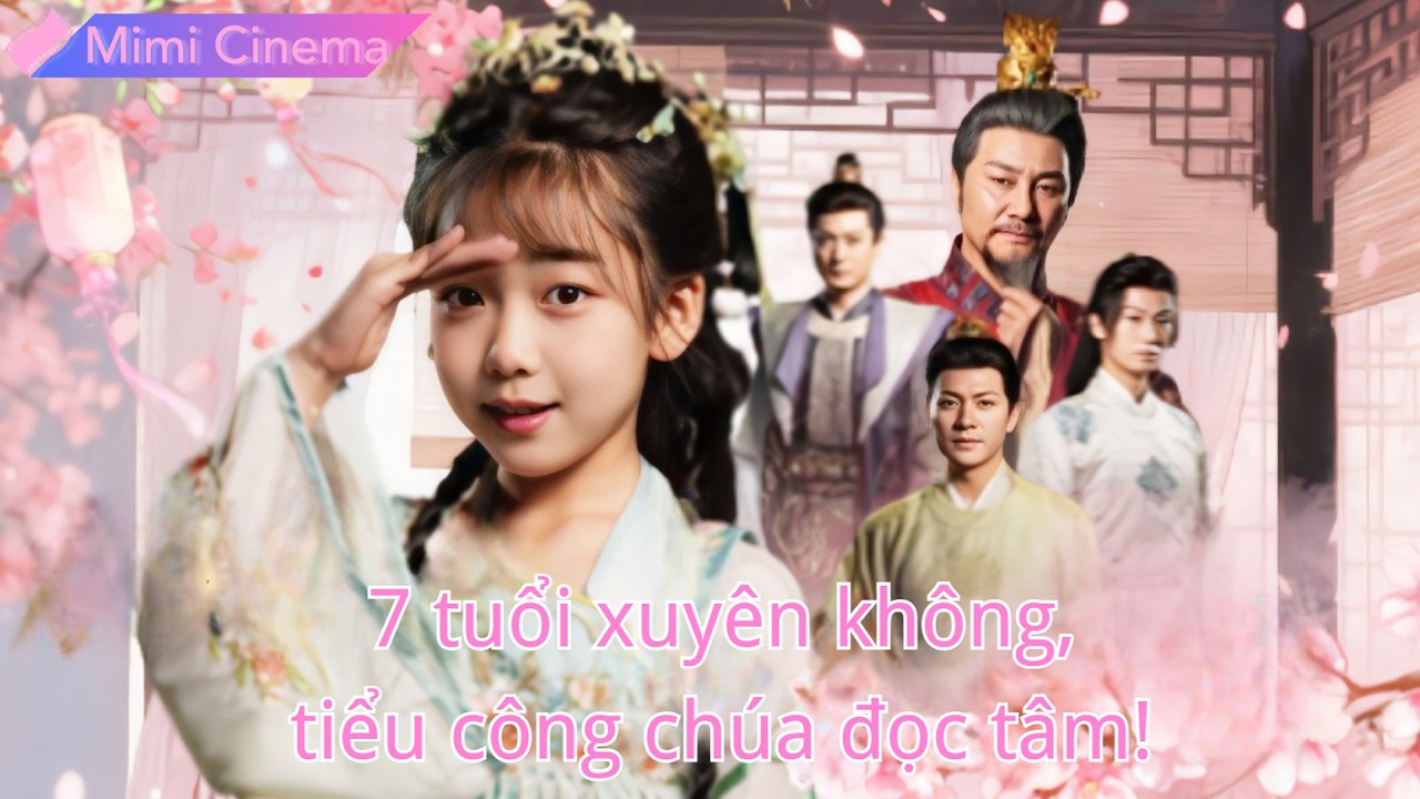 Nữ sinh xuyên thành tiểu công chúa 7 tuổi,cả nhà nghe được tâm sự,đổi vận diệt gian thần #250924bdB3