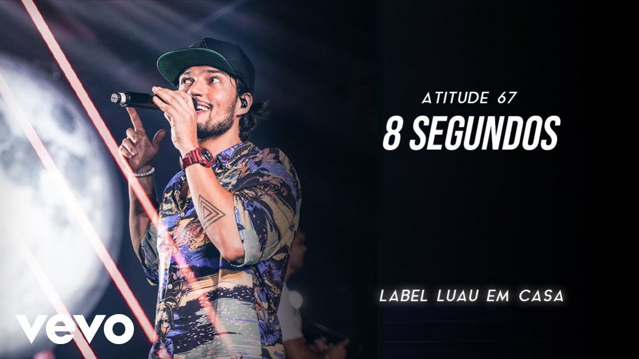 Atitude 67 - 8 Segundos (Ao Vivo Em S&atilde;o Paulo / 2019)