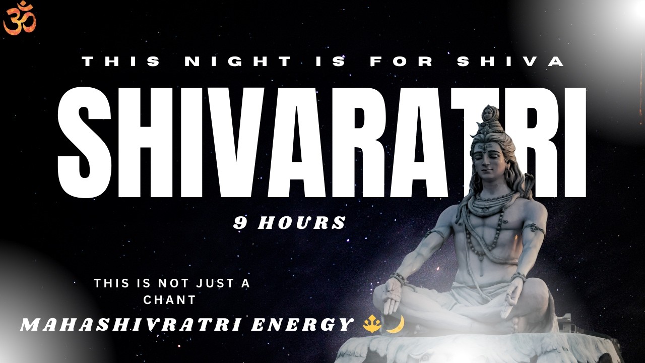 This Night Is for Shiva | Om Namah Shivaya • 9 Hours | awakening the Shiva within you