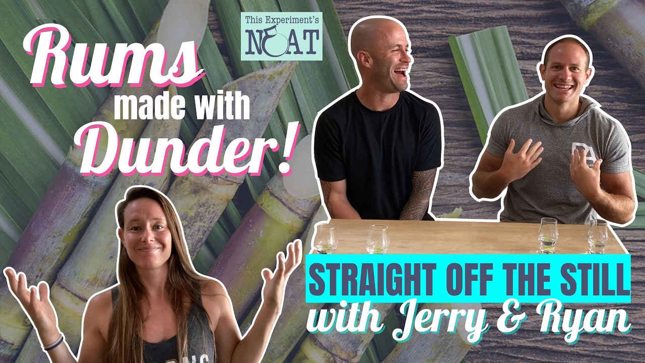 Tasting RUMS made with DUNDER *Straight Off the Still*